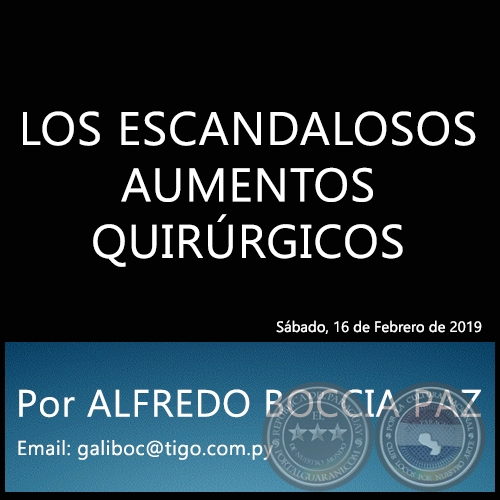 LOS ESCANDALOSOS AUMENTOS QUIRRGICOS  - Por ALFREDO BOCCIA PAZ - Sbado, 16 de Febrero de 2019